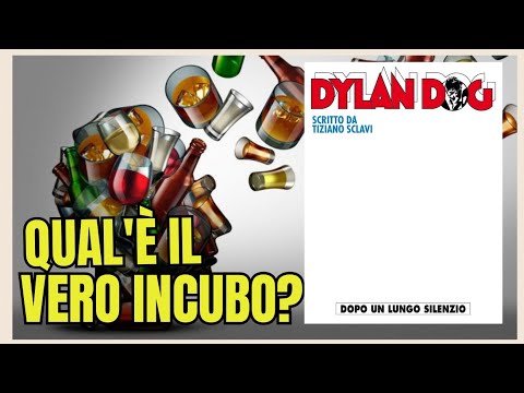 DOPO UN LUNGO SILENZIO: QUAL'E' IL VERO INCUBO DI DYLAN DOG?