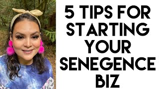 5 Tips for starting your Senegence business