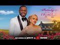 Melody Of Her Heart Latest Nigerian Romantic Drama 2025 Nollywood Full Movie Ft Deyemi Okanlawo
