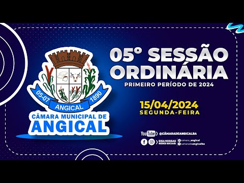 5° SESSÃO ORDINÁRIA / Câmara de Vereadores de Angical-BA (15/04/2024)