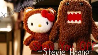 Show You Off - Stevie Hoang (Lyrics In Desc)