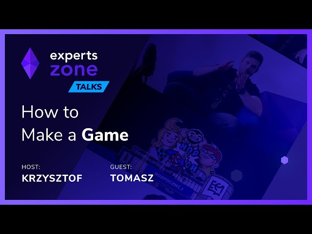 How to Make a Game? JavaScript, Tools and More - Experts Zone Talks #10