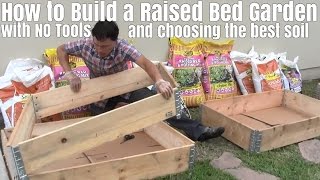 How to Build a Raised Bed Garden with No Tools & Choose the Best Soil