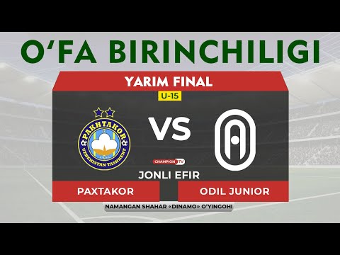 Paxtakor - Odil Junior | Yarim final | O'FA birinchiligi U-15