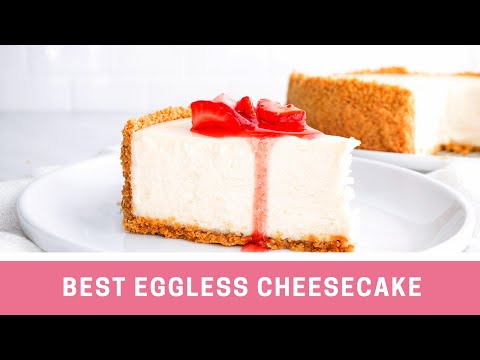 BEST Eggless Cheesecake