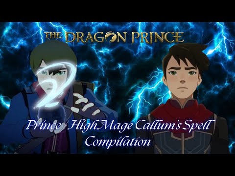 TDP S1-S5 Prince/ High Mage Callum's All Spells Compilation (HAPPY BIRTHDAY PRINCE/HIGH MAGE CALLUM