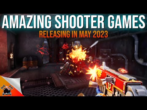 Boomer and Modern Shooters / FPS Releasing In May 2023