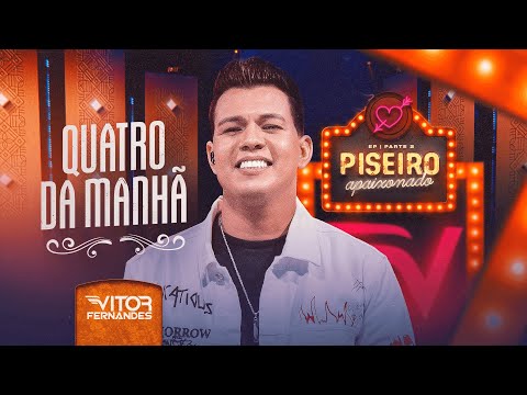 4 Da Manhã - Vitor Fernandes