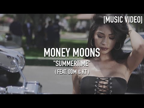 Money Moons - Summertime ( Feat. ODM / Lighter Shade Of Brown & Kara Tenae ) [ Music Video ]