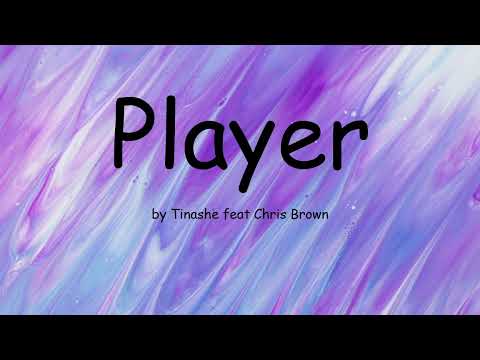 Player by Tinashe feat Chris Brown (Lyrics)