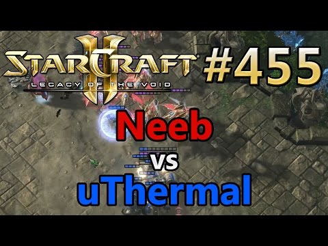 Replay-Cast #455 | Neeb (P) vs uThermal (T) | Starcraft 2: Legacy of the Void [Deutsch/German]