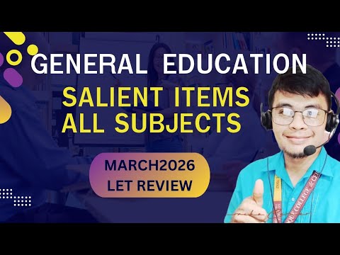 SESSION 11: GENERAL EDUCATION SUMMATIVE DRILLS RATIONALIZATION FOR MARCH 2026 LET REVIEW DRILLS