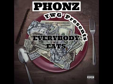 Phonz - EVERYBODY EAT