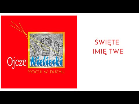 04. Święte Imię Twe | Ojcze Niebieski (1999) | Mocni w Duchu - muzyka [official]