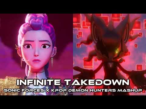 Infinite Takedown [Sonic Forces x KPop Demon Hunters Mashup]
