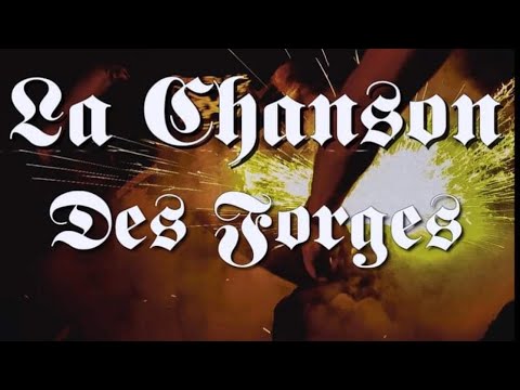BAISE MA HACHE- LA CHANSON DES FORGES (English version below)