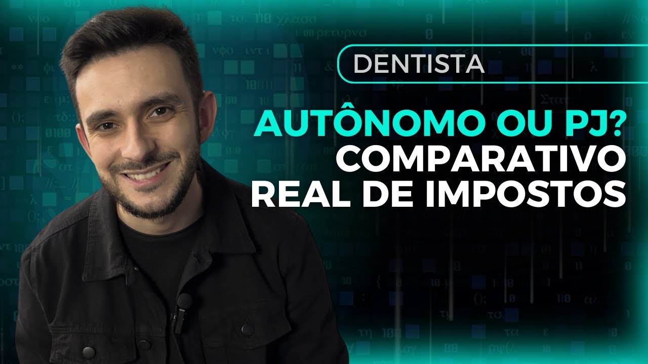 AUTÔNOMO OU PJ? COMPARATIVO REAL DE IMPOSTOS NA ODONTOLOGIA