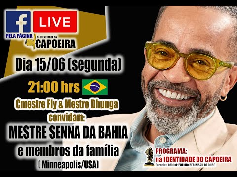 70ª LIVE NA IDENTIDADE DO CAPOEIRA - FAMÍLIA SENNA