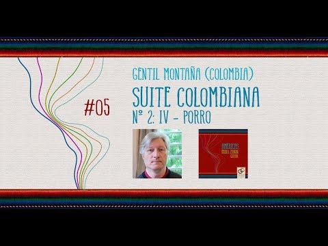 NEW CD Americas Fabio Zanon - 05 - GENTIL MONTAÑA (Colombia) - Suite Colombiana nº 2: IV - Porro