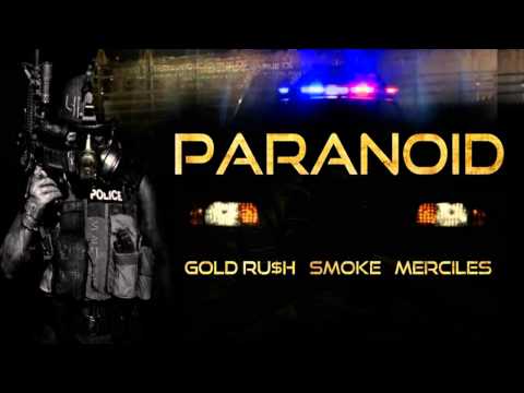 Gold Ru$h, Smoke & Merciles - Paranoid