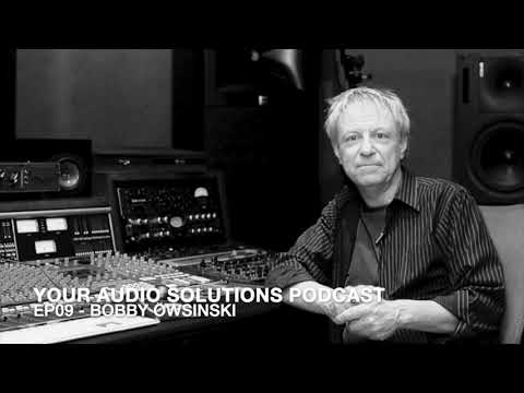 Your Audio Solutions Podcast - EP09 Bobby Owsinski