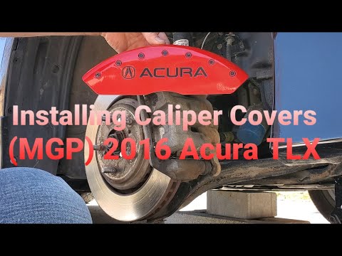 Caliper Covers Install (MGP) 2016 Acura TLX