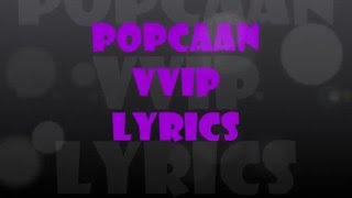 popcaan - vvip lyrics ( April 2016 )