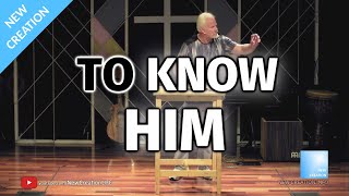 Dan Mohler - To Really Know HIM