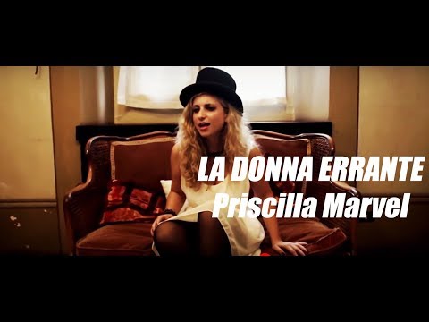Priscilla Marvel   La donna errante OFFICIAL VIDEO