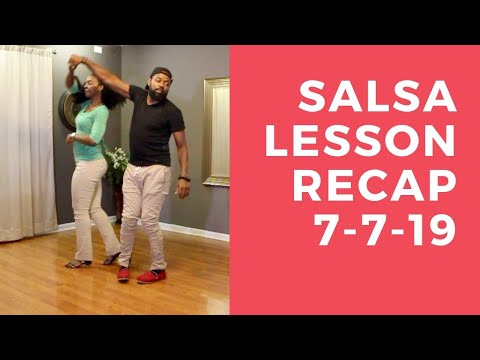 Salsa Dancing Lesson Recap for 7-7-19