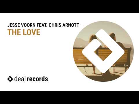 Jesse Voorn feat. Chris Arnott - The Love (Original Mix) [TEASER] [OUT NOW!]