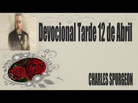 Devocional/Charles Spurgeon/Tarde 12 de Abril - "El jardín del rey".Nehemías 3:15