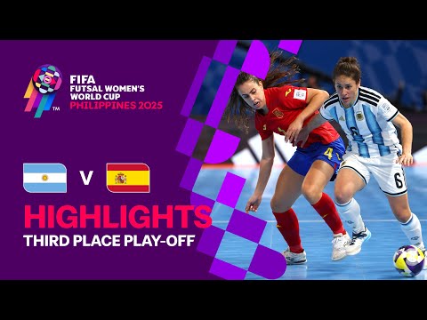 Argentina vs Spain | Third Place Play-off | Highlights | FIFA Futsal Women's World Cup 2025™