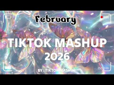 TikTok Mashup february 🩵2026🩵 (Not Clean