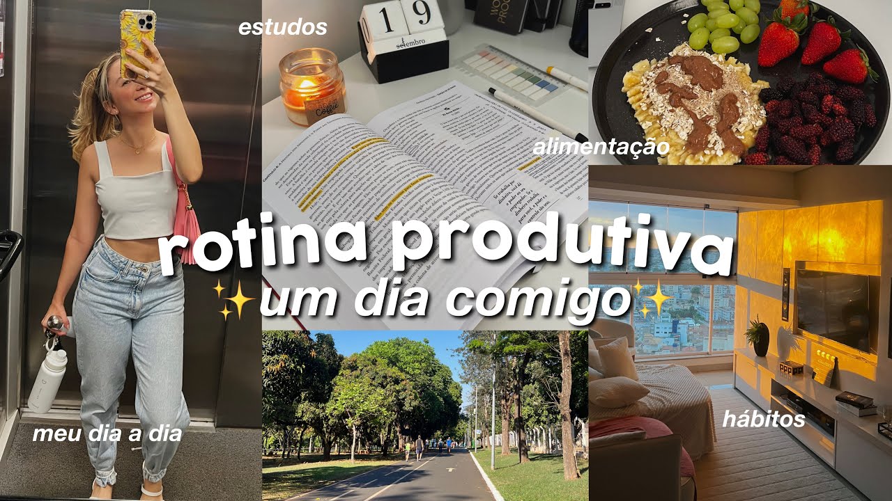 UM DIA COMIGO | rotina produtiva, hábitos saudáveis, estudos…