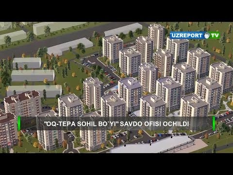 «Oq tepa” soxil boʻyi turar joy savdo ofisi ochildi