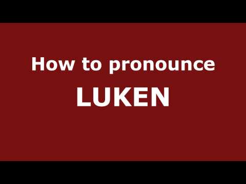 How to Pronounce LUKEN in Spanish - PronounceNames.com