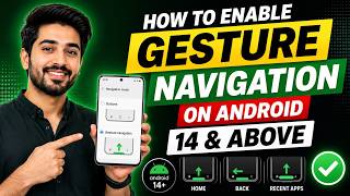 How to Enable Gesture Navigation on Android 14 & Above | Step-by-Step Guide (2026)