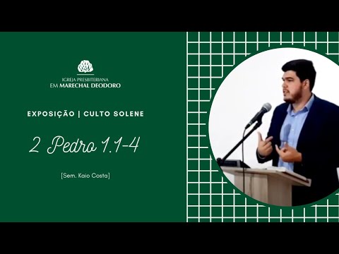Exposição de 2 Pedro 1.1-4 | Sem. Kaio Costa