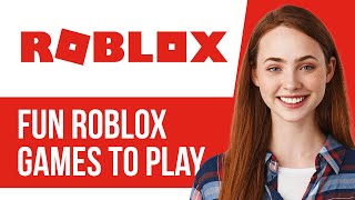 Best Roblox Games to Play with Friends | Fun & Addictive! (Complete Guide!)