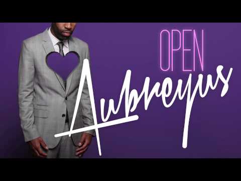 Aubreyus - Open (Dream About You)