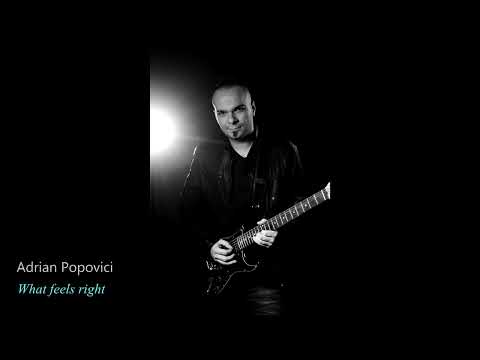 Adrian Popovici - What feels right