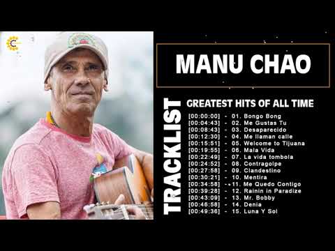 Manu Chao Éxitos Sus Mejores Romanticás - Manu Chao Grandes Éxitos Baladas Enganchados Mix