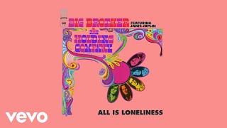 Big Brother &amp; The Holding Company, Janis Joplin - All Is Loneliness (Official Audio)