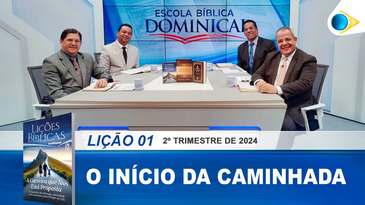 EBD | 01ª LIÇÃO: “O INÍCIO DA CAMINHADA”