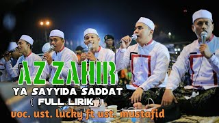 Download lagu Az zahir - ya sayyida sadat full lirik mp3