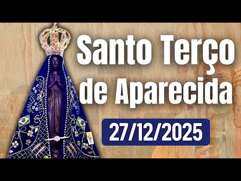 Rosary of Our Lady of Aparecida Today - 12/27/2025 | Joyful Mysteries | Holy Rosary of Our Lady o...