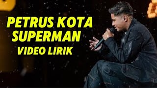 PETRUS KOTA - SUPERMAN (RONAN KEATING VIDEO LYIRICS)