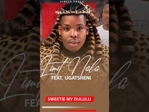 Limit Nala ft UGatsheni - Sweetie My Dululu #2025 #trendingshorts #newmaskandi2025 #zulu #maskandi