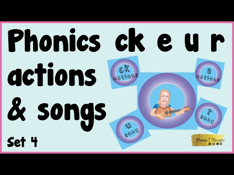 Phonics actions and songs set 4 | Letters e u r ck